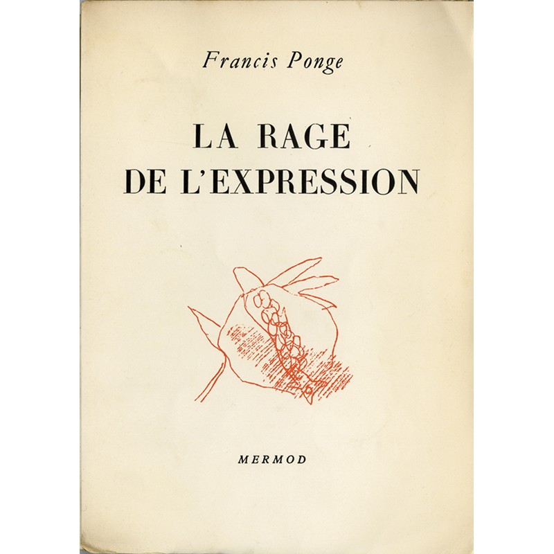Francis Ponge, La Rage de l'expression, Mermod, 1952