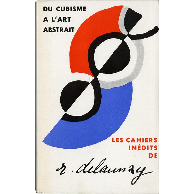 Robert Delaunay, Du cubisme à l'art abstrait, S.E.V.P.E.N., 1958