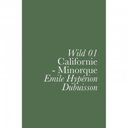 Émile Hypérion Dubuisson, Wild 01, Californie-Minorque, 2022