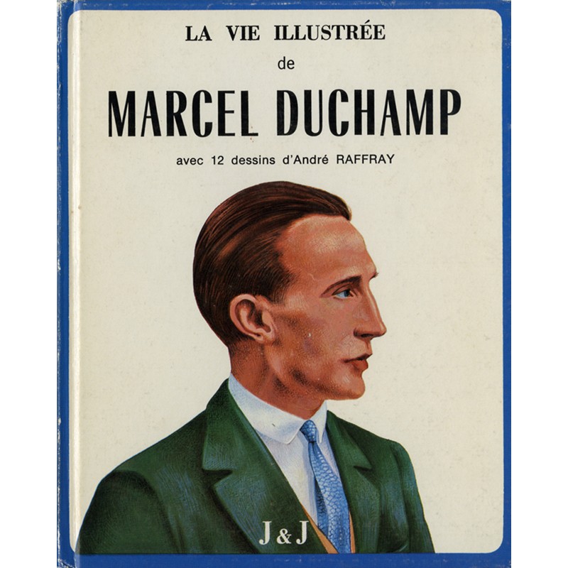 Marcel Duchamp, André Raffray, La vie illustrée, 1977