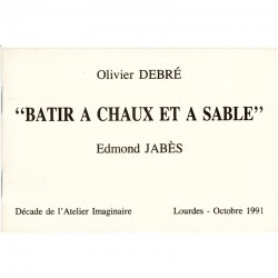 Bâtir à chaux et à sable, Olivier Debré, Edmond jabès, 1991