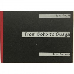 "From Bobo to Ouaga", Tony Soulié et Hans Bouman, signé par les auteurs et numéroté 58/300