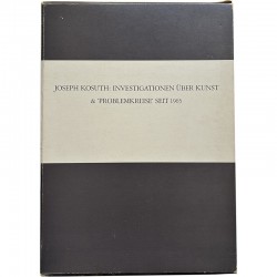 Joseph Kosuth : Investigationen über Kunst & Problemkreise seit 1965