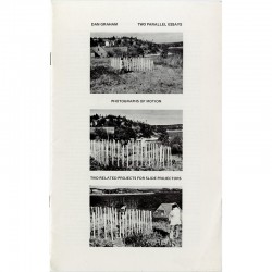 Dan Graham, Two Parallel Essays:  Photographs of Motion + Two Related Projects for Slide Projectors
