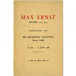 catalogue Max Ernst "Oeuvres 1925-1955" présenté par MM. Mouradian, Vallotton et Loeb, 1956