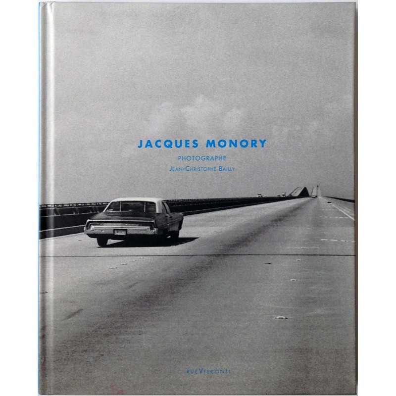 Couverture du livre de Jacques Monory, Photographe Couverture du livre de Jacques Monory, Photographe