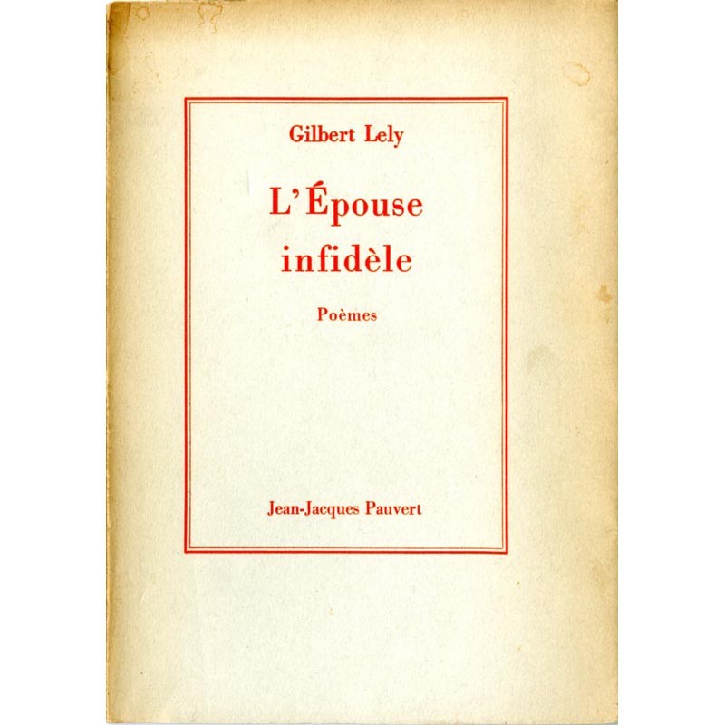 couverture de "L'épouse infidèle", poèmes, de Gilbert Lely, 1966