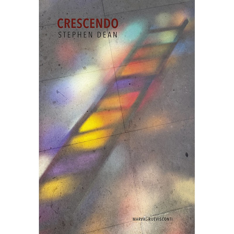 Stephen Dean, Crescendo, 2025, Éditions Marval-rueVisconti, Paris, 2025 Stephen Dean, Crescendo, 2025, Éditions Marval-rueVisconti, Paris, 2025