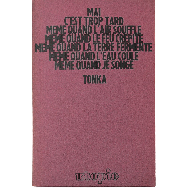 Hubert Tonka, Mai c'est trop tard..., Utopie, 1979