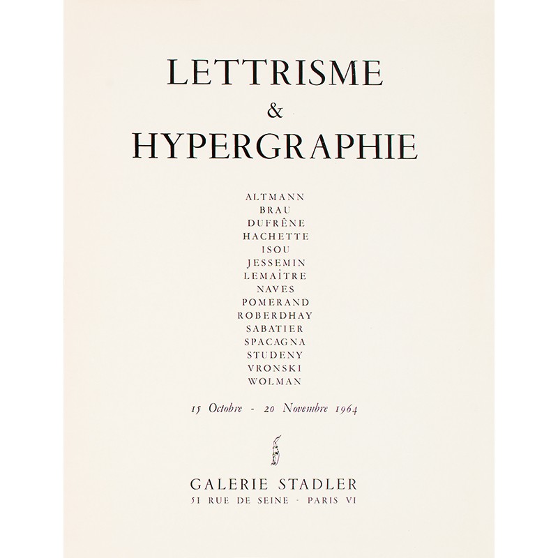 Lettrisme & Hypergraphie, Galerie Stadler, Paris, 1964 Lettrisme & Hypergraphie, Galerie Stadler, Paris, 1964