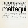 exposition de Matta "Mattaqui" à la galerie Henri Creuzevault, à Paris, du 14 juin au 12 juillet 1973