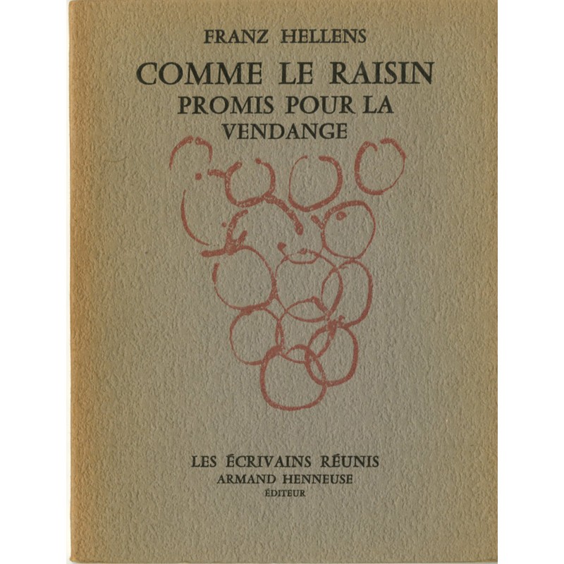 Couverture de "Comme le raisin promis pour la vendange" poèmes de Franz Hellens