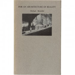 Michael Benedikt, For an Architecture of Reality, Lumen Books, 1987
