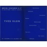 séries d'Yves Klein : Monochromes, Monogolds, Cosmogonies, Éponges, Anthropométries, Feux bruns, Obélisques...
