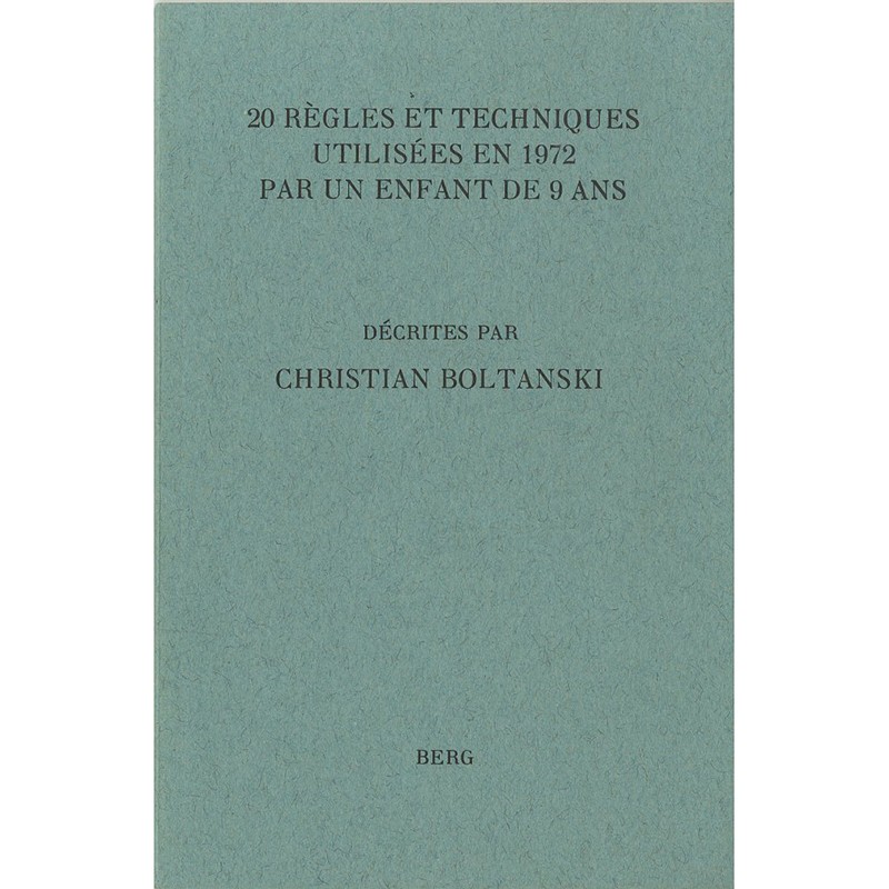 couverture du livre de Christian Boltanski "20 règles et techniques utilisées en 1972 par un enfant de 9 ans"