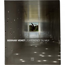 Bernar Venet, L'expérience du Muy, Somogy, Paris, 2009