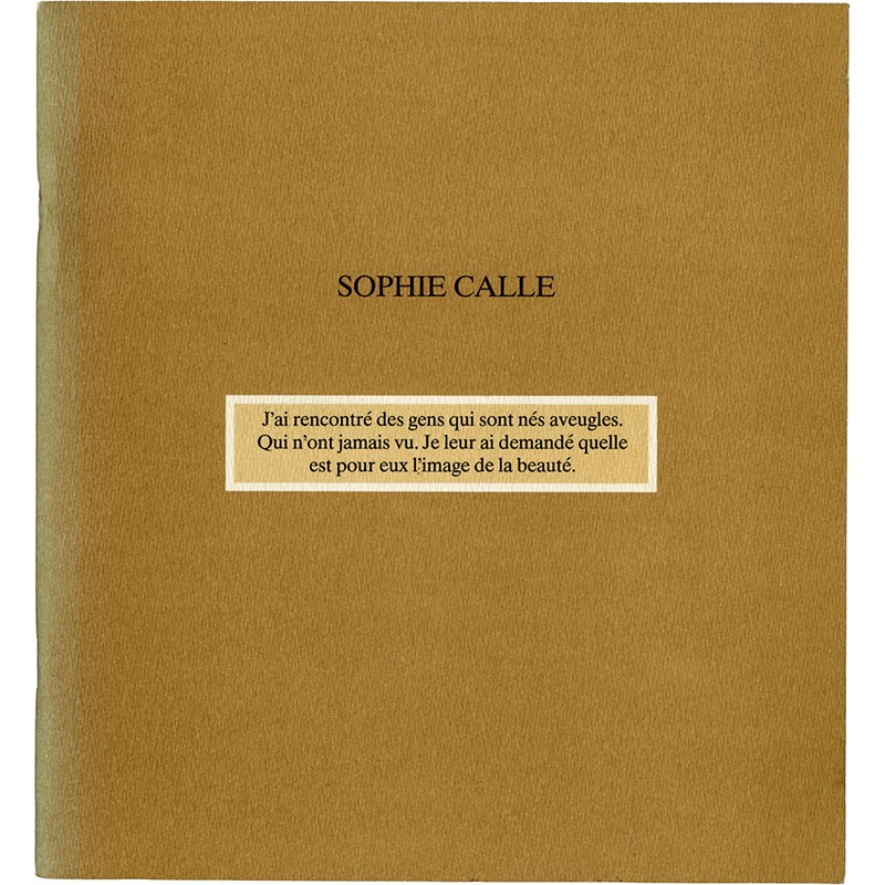 Sophie Calle, J'ai rencontré des gens qui sont nés aveugles, 1987