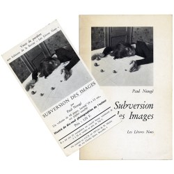 Paul Nougé, Subversion des images, notes illustrées de 19 photos de l'auteur, édité par Marcel Marien, Les Lèvres Nues, 1968