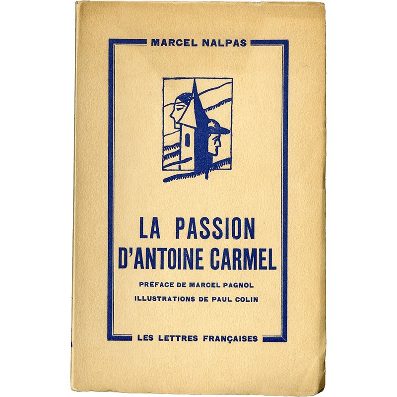 Marcel Pagnol, La Passion d'Antoine Carmel, Marcel Nalpas, 1929