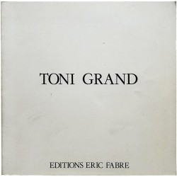catalogue des travaux de Toni Grand réalisés entre 1970 et 1975, édité par Eric Fabre en 1976