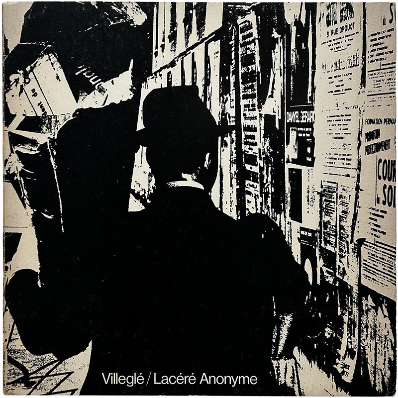 Jacques Villeglé "Lacéré anonyme", ouvrage édité par le Musée national d'art Moderne Centre Georges Pompidou, 1977