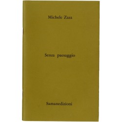 Michele Zaza, Senza paesaggio, édition Samanedizioni, Gênes (Italie), mars 1981