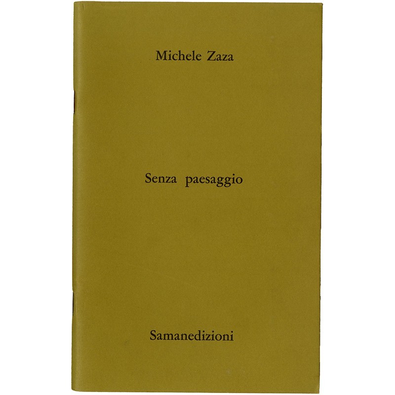 Michele Zaza, Senza paesaggio, édition Samanedizioni, Gênes (Italie), mars 1981