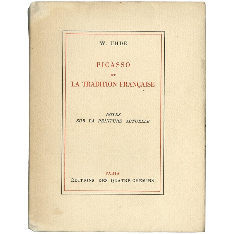 Wilhelm Uhde, Picasso et la tradition française, 1928