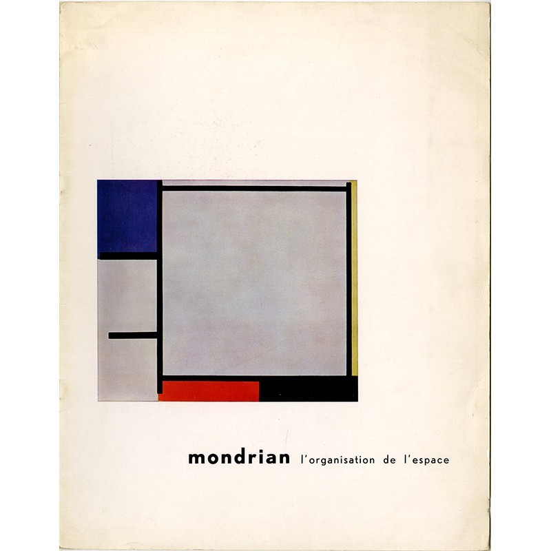 catalogue de la 1re exposition en France de Piet Mondrian, à la galerie Denise René, à Paris, texte de Willem Sandberg, 1957