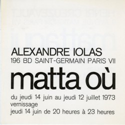 Roberto Matta,  galeries Iolas et Creuzevault, 1973