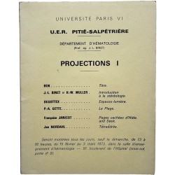 exposition "Projection I ", à l'U.E.R. Pitié-Salpétrière, du 15 février au 3 mars 1973 :  Ben, Degottex, Gette, Janicot, Nordhal