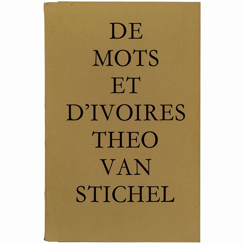 Théo van Stichel, De mots et d'ivoires, Kelder, Bruxelles, 1985
