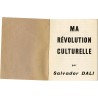 "Ma Révolution Culturelle" est un petit livre d'artiste, publié à compte d'auteur par Dalí en mai 1968