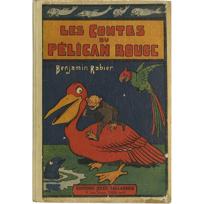 Benjamin Rabier « Les Contes du Pélican Rouge », ca. 1928