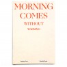 Edition courante du livre de Stephen Dean, Morning comes without warning, 2020