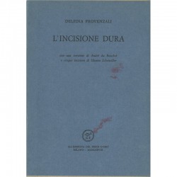 Delfina Provenzali, Silvano Scheiwiller, L'incisione dura, 1977