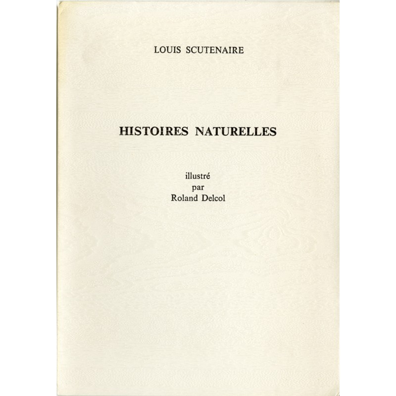 Louis Scutenaire, Roland Delcol, Histoires naturelles, 1979