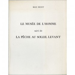 Max Ernst, Le Musée de l'homme, Delpire, Iolas, 1965