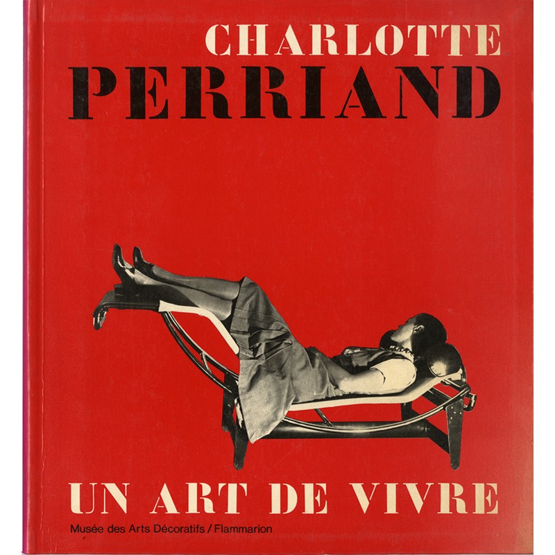 Charlotte Perriand - Un art de vivre, Musée des Arts Décoratifs, 1985
