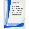 Isidore Isou, Le Lettrisme et l'Hypergraphie dans la Peinture et la Sculpture Contemporaine