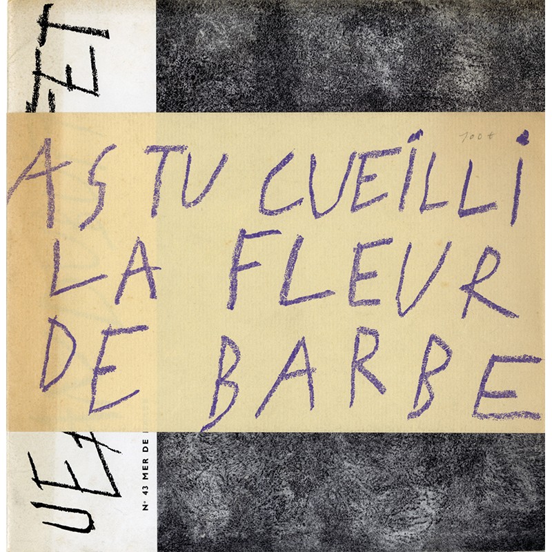 Jean Dubuffet, As-tu cueilli la fleur de barbe, 1960