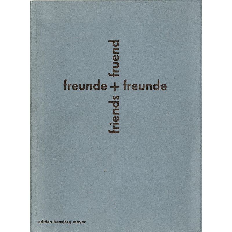Freunde, Karl Gerstner, Diter Rot, Daniel Spoerri, André Thomkins, 1969