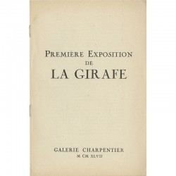 catalogue de l'exposition "Première exposition de La Girafe", à la galerie Charpentier, en novembre 1947